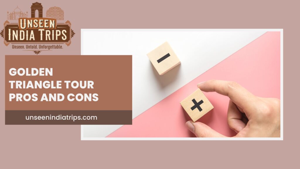 Golden Triangle Tour Pros and Cons