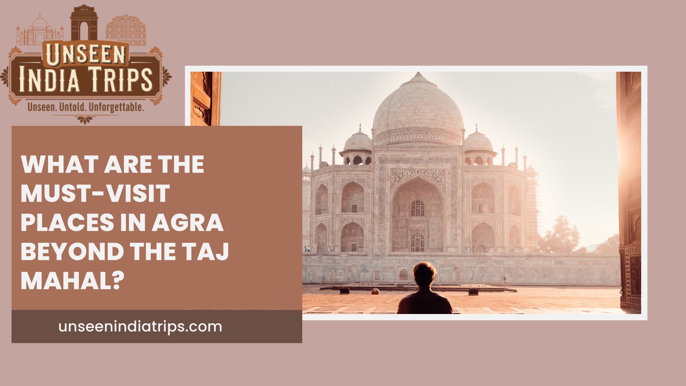 What are the must-visit places in Agra beyond the Taj Mahal
